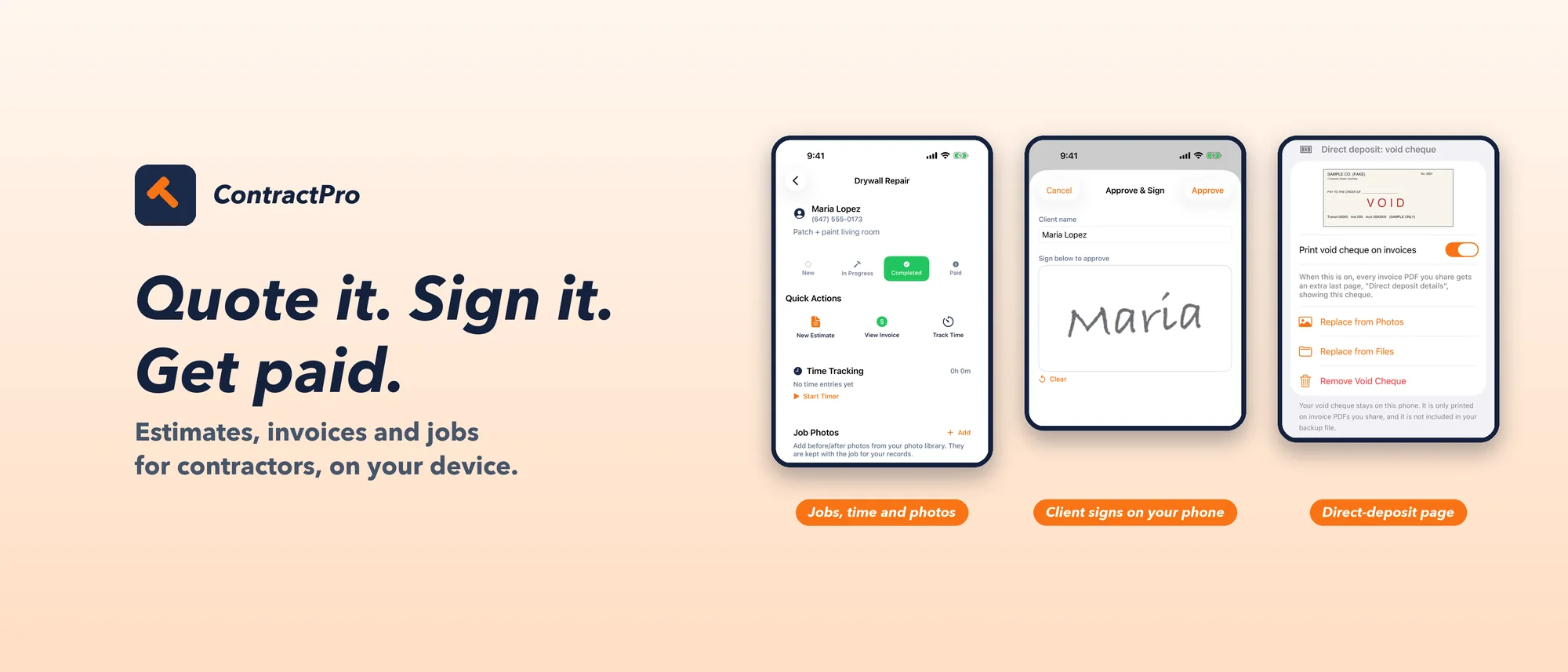 ContractPro on the job: quote it, sign it, get paid. Real app screens showing jobs with time tracking and photos, a client signing on your phone, and the direct-deposit page for invoices.